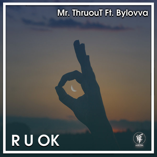 Mr. ThruouT, Bylovva - R U OK [HTR292]